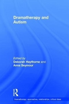 Dramatherapy and Autism - Haythorne, Deborah; Seymour, Anna