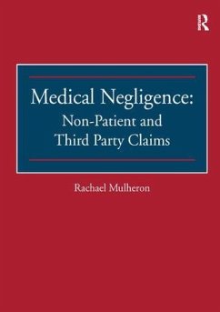 Medical Negligence: Non-Patient and Third Party Claims - Mulheron, Rachael