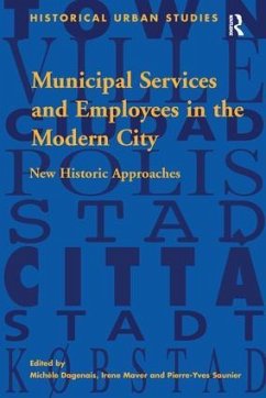 Municipal Services and Employees in the Modern City - Dagenais, Michèle; Maver, Irene