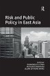 Risk and Public Policy in East Asia - Bild 1
