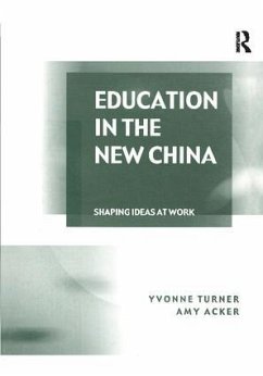 Education in the New China - Turner, Yvonne; Acker, Amy