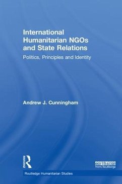International Humanitarian NGOs and State Relations - Cunningham, Andrew J