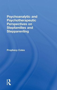 Psychoanalytic and Psychotherapeutic Perspectives on Stepfamilies and Stepparenting - Coles, Prophecy