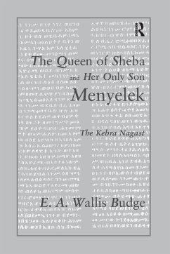 The Queen of Sheba and Her Only Son Menyelek - Wallis Budge, E A