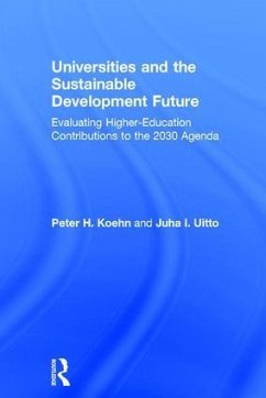 Universities and the Sustainable Development Future - Koehn, Peter H; Uitto, Juha I