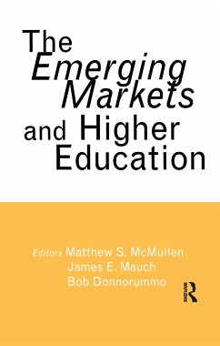 The Emerging Markets and Higher Education - McMullen, Matthew S; Mauch, James E; Donnorummo, Bob