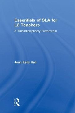 Essentials of SLA for L2 Teachers - Hall, Joan Kelly