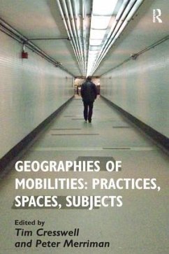 Geographies of Mobilities - Cresswell, Tim