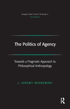The Politics of Agency - Wisnewski, J Jeremy