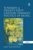 Towards a Twenty-First-Century Feminist Politics of Music