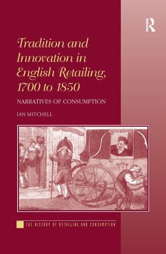 Tradition and Innovation in English Retailing, 1700 to 1850 - Mitchell, Ian