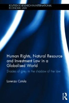 Human Rights, Natural Resource and Investment Law in a Globalised World - Cotula, Lorenzo