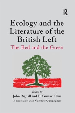 Ecology and the Literature of the British Left - Klaus, H Gustav; Cunningham, Valentine