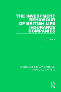 The Investment Behaviour of British Life Insurance Companies - Dodds, Colin