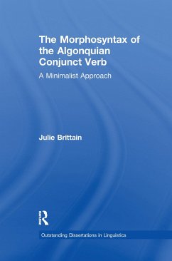 The Morphosyntax of the Algonquian Conjunct Verb - Brittain, Julie