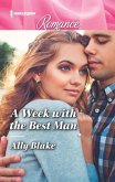 A Week with the Best Man (eBook, ePUB) A Week with the Best Man (eBook, ePUB)