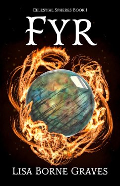 Fyr (Celestial Spheres, #1) (eBook, ePUB) - Graves, Lisa Borne