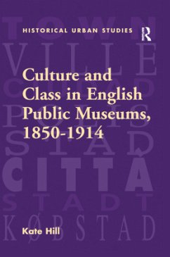 Cover Culture and Class in English Public Museums, 1850-1914