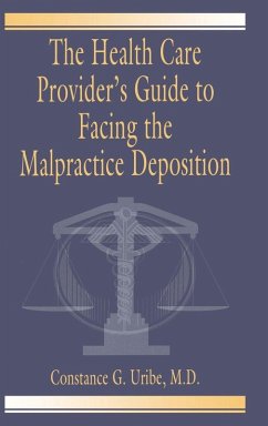 Cover The Health Care Provider's Guide to Facing the Malpractice Deposition