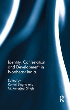 Identity, Contestation and Development in Northeast India