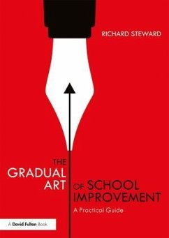 The Gradual Art of School Improvement - Steward, Richard