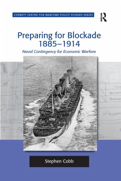 Preparing for Blockade 1885-1914 - Cobb, Stephen
