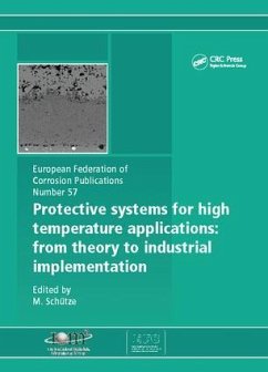 Protective Systems for High Temperature Applications EFC 57 - Schutze, M. Protective Systems for High Temperature Applications EFC 57 - Schutze, M.