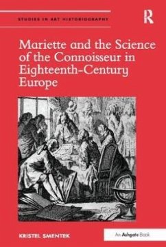 Mariette and the Science of the Connoisseur in Eighteenth-Century Europe - Smentek, Kristel