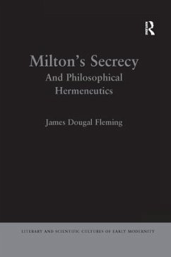 Milton's Secrecy - Fleming, James Dougal