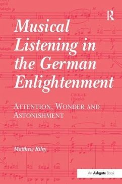 Musical Listening in the German Enlightenment - Riley, Matthew