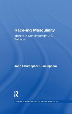Race-Ing Masculinity - Cunningham, John Christopher