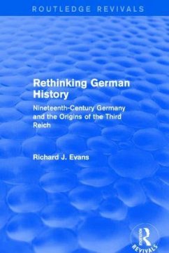 Rethinking German History (Routledge Revivals) - Evans, Richard J