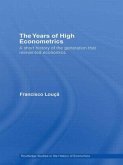 The Years of High Econometrics