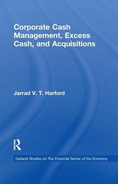 Corporate Cash Management, Excess Cash, and Acquisitions - Harford, Jarrad V T