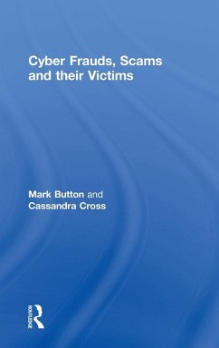 Cyber Frauds, Scams and their Victims - Button, Mark; Cross, Cassandra