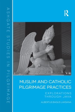 Muslim and Catholic Pilgrimage Practices - Laksana, Albertus Bagus