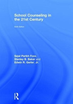 School Counseling in the 21st Century - Parikh Foxx, Sejal; Baker, Stanley B; Gerler, Edwin R