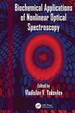 Biochemical Applications of Nonlinear Optical Spectroscopy Biochemical Applications of Nonlinear Optical Spectroscopy