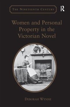 Women and Personal Property in the Victorian Novel - Wynne, Deborah