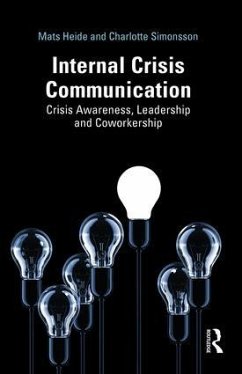 Internal Crisis Communication - Heide, Mats (Lund University, Sweden); Simonsson, Charlotte