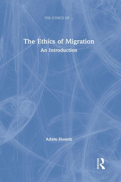 The Ethics of Migration - Hosein, Adam