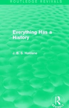 Everything Has a History - Haldane, J B S