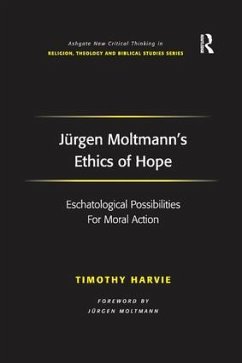 Jürgen Moltmann's Ethics of Hope - Harvie, Timothy