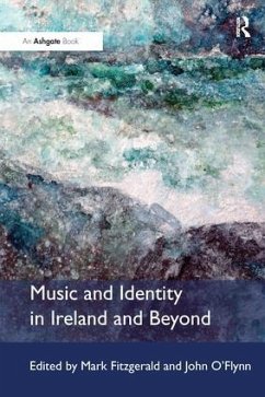 Music and Identity in Ireland and Beyond - Fitzgerald, Mark; O'Flynn, John