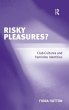 Risky Pleasures? - Bild 1