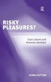 Risky Pleasures? Risky Pleasures?