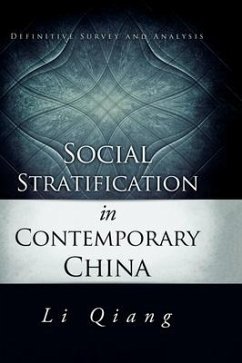 Social Stratification in Contemporary China: Definitive Survey and Analysis - Qiang, Li