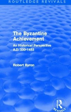 The Byzantine Achievement (Routledge Revivals) - Byron, Robert
