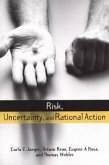Risk, Uncertainty and Rational Action