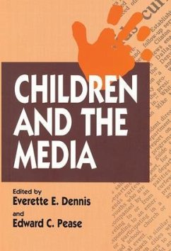 Children and the Media - Dennis, Everette E
